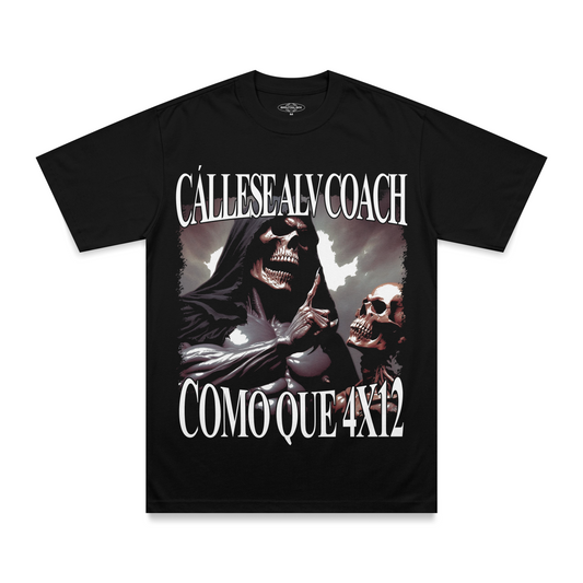 Cállese alv coach, como que 4x12 Playera