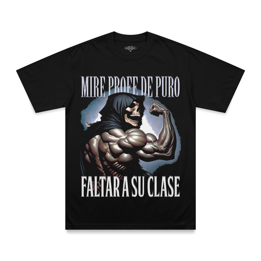 Mire profe de puro faltar a su clase Playera