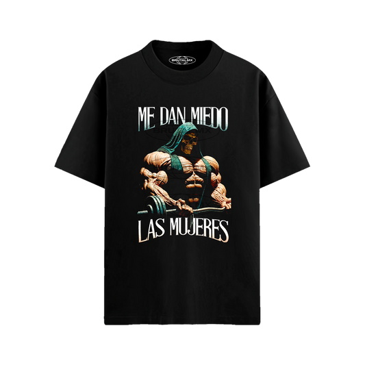 Me dan miedo las mujeres Playera