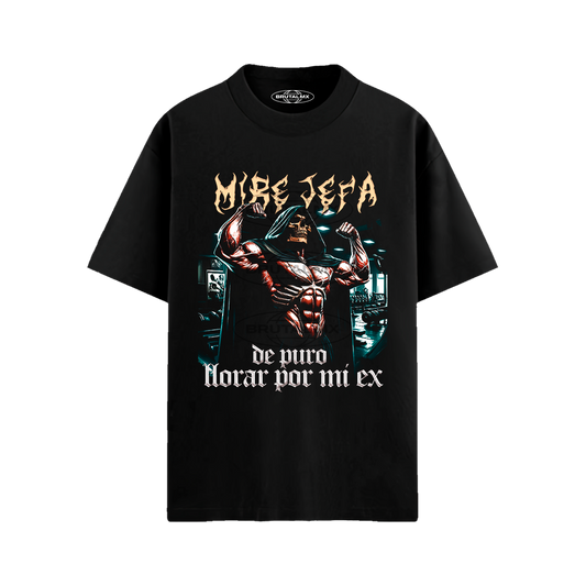 Mire jefa de puro llorar por mi ex Playera