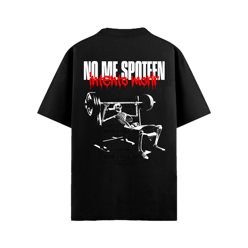 No me spoteen intento morir Playera