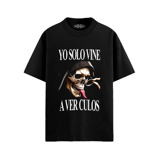 Yo solo vine a ver culos Playera